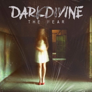 Dark Divine - The Fear (Single) (2022)