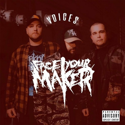 Face Your Maker - Voices (Single) (2022)