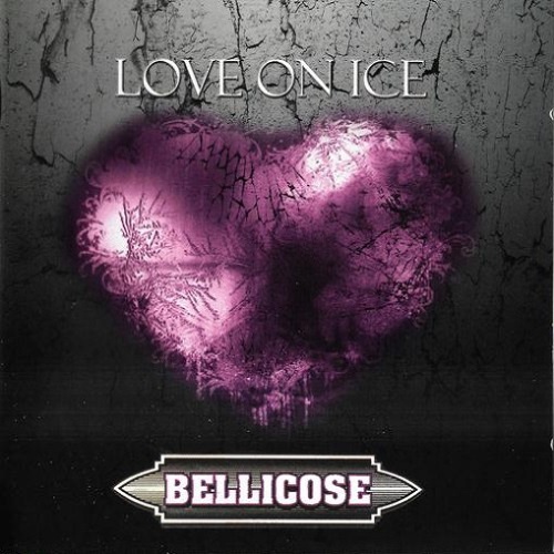 Bellicose - Love On Ice (1989)