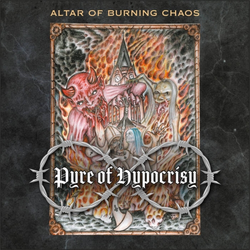 Pyre of Hypocrisy - Altar of Burning Chaos (2022)