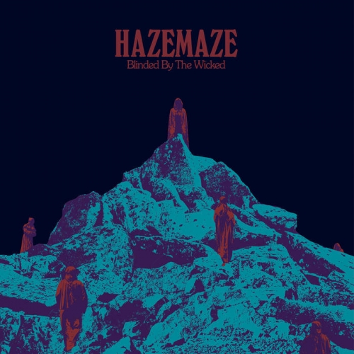 Hazemaze - Blinded by the Wicked (2022)