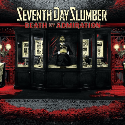 Seventh Day Slumber - Death By Admiration (2022)