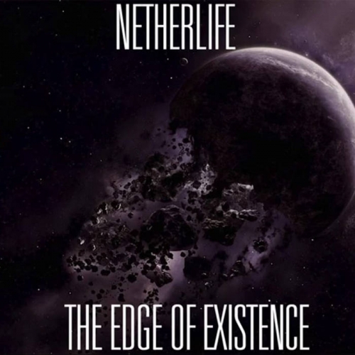 Netherlife - The Edge of Existence (2020)
