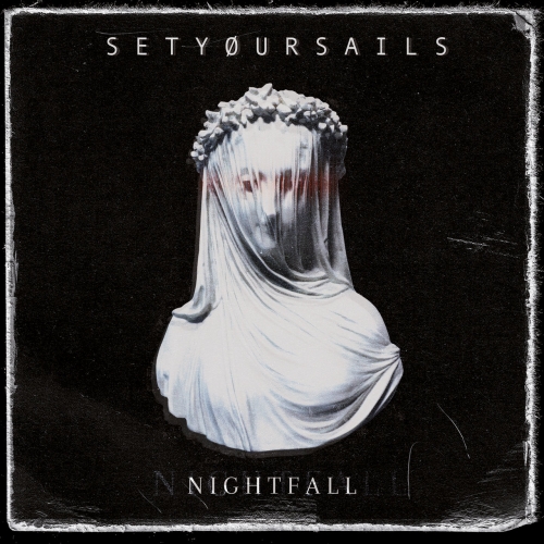 SETYOURSAILS - Nightfall (2022)