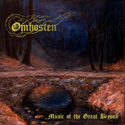 Omhosten - Music of the Great Beyond (2021/2022)