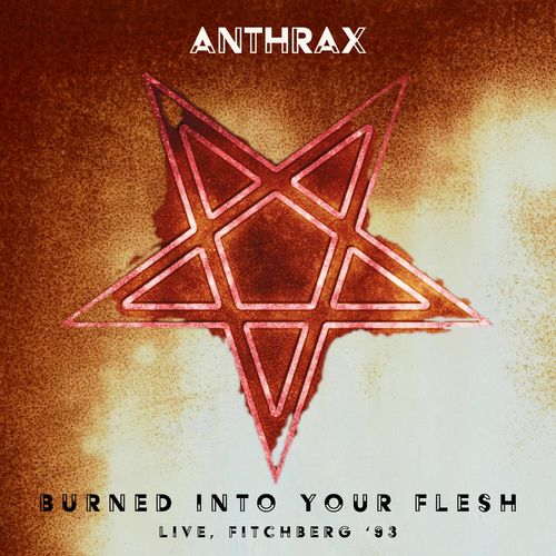 Anthrax - Burned Into Your Flesh (Live, Fitchberg '93) (2022)