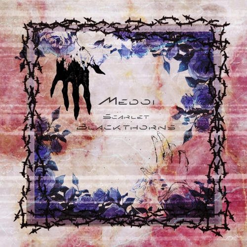 Medoi - Scarlet Blackthorns (2022)