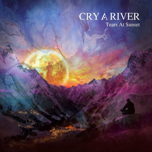 Cry a River - Tears at Sunset (2022)