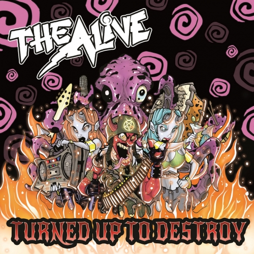 The Alive - Turned up to Destroy (2022)