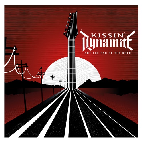 Kissin' Dynamite - Not The End Of The Road (2022) + Hi-Res