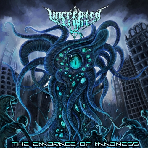 Uncreated Light - The Embrace Of Madness (2022)