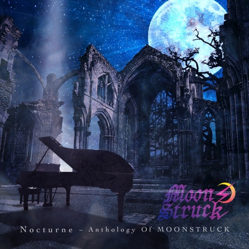 Moonstruck - Nocturne ~ Anthology Of MOONSTRUCK (2022)