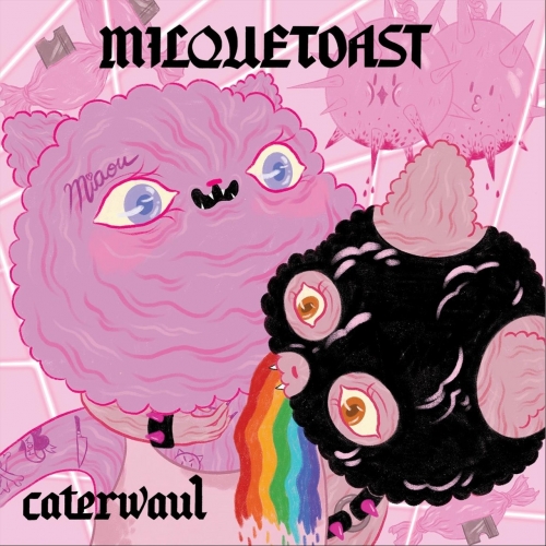 Milquetoast - Caterwaul (2022)