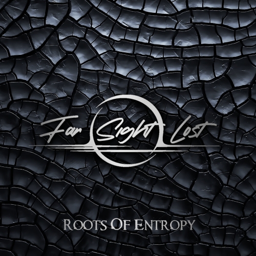 Far Sight Lost - Roots Of Entropy (2022)