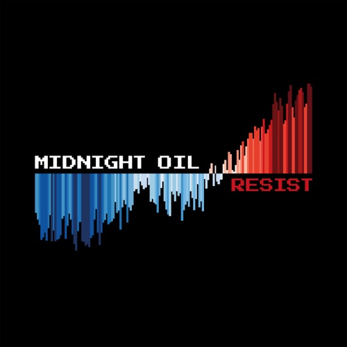 Midnight Oil - RESIST (2022) + Hi-Res