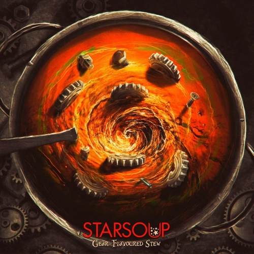 Starsoup - Gear-Flavoured Stew (2022)