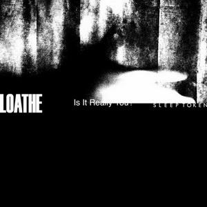 Loathe - Is It Really You? (Single) (2022)
