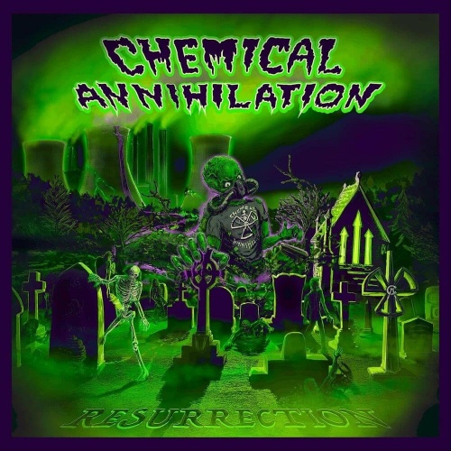 Chemical Annihilation - Resurrection (2022)