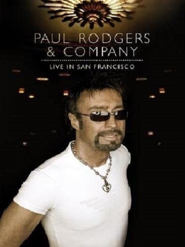 Paul Rodgers & Company - Live in San Francisco (2010)