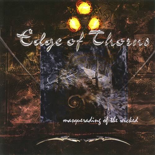 Edge Of Thorns - Маsquеrаding Оf Тhе Wiсkеd (2007)