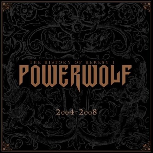 Powerwolf - Тhе Нistоrу Of Неresу I: 2004-2008 [2СD] (2014)