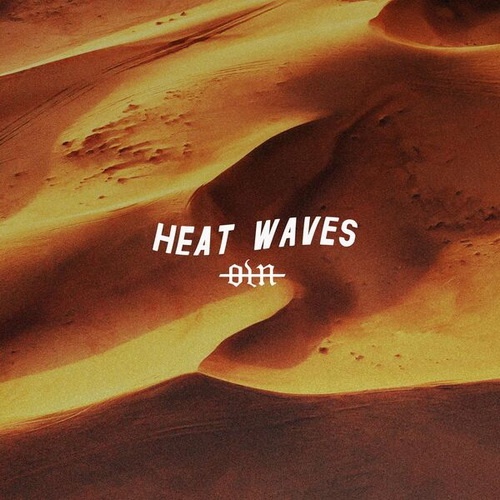 Our Last Night - Heat Waves (Single) (2022)