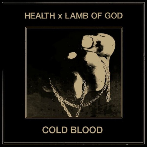 Health x Lamb of God - Cold Blood (Single) (2022)