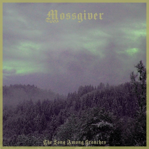Mossgiver - The Song Among Branches (2022)