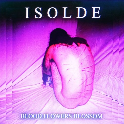 Isolde - Blood Flowers Blossom (2022)