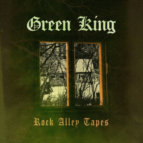 Green King - Rock Alley Tapes (2022)