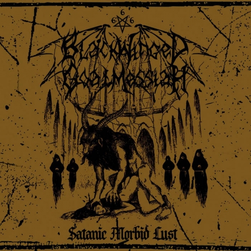 Black Winged Goat Messiah - Satanic Morbid Lust (2022)