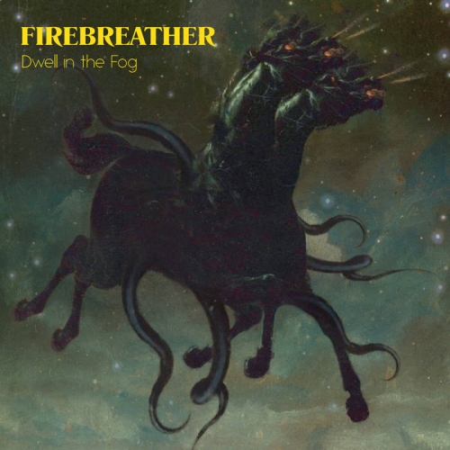 Firebreather - Dwell in the Fog (2022)