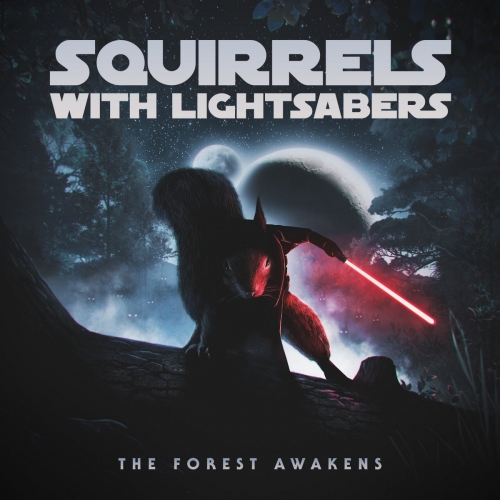 Squirrels with Lightsabers - The Forest Awakens (2022)