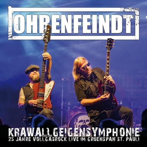 Ohrenfeindt - Krawallgeigensymphonie (Live) (2022)