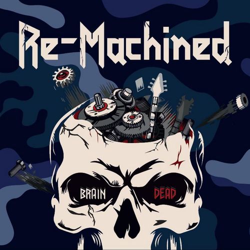 Re-Machined - Brain Dead (2022)