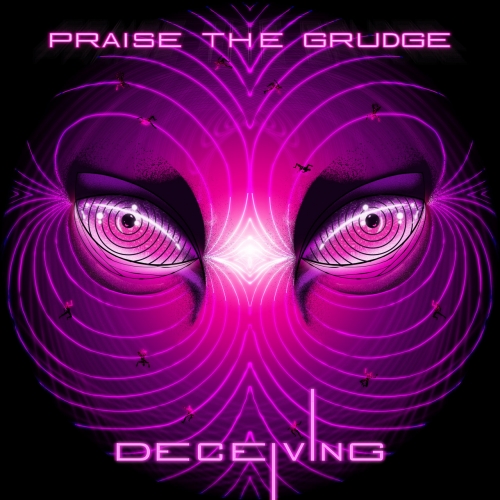 Praise The Grudge - Deceiving (2022)