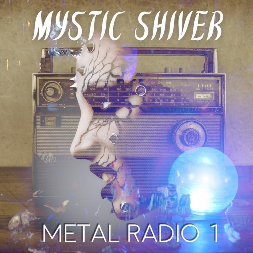 Mystic Shiver - Metal Radio 1 (2022)
