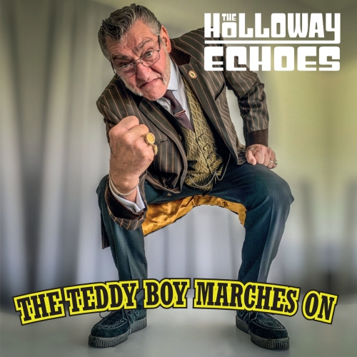 The Holloway Echoes - The Teddy Boy Marches On (2022)