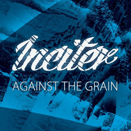 Inciter - Against The Grain (2022)