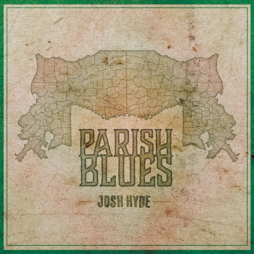 Josh Hyde - Parish Blues (2022)