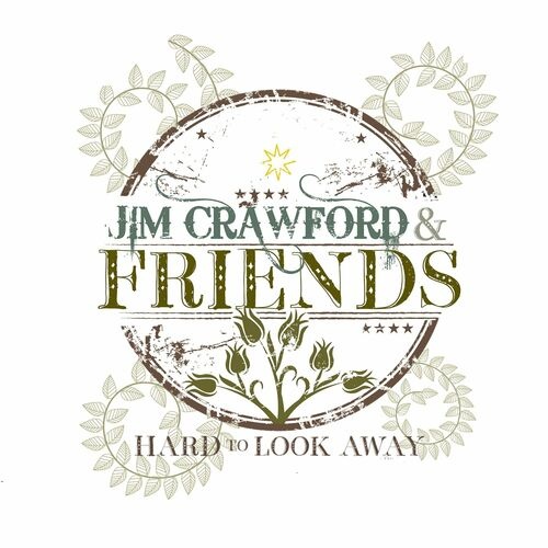 Jim Crawford & Friends - Hard to Look Away (2022)