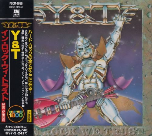 Y&T (Yesterday & Today) - In Rосk Wе Тrust [Jараnеsе Еditiоn] (1984) [1995]