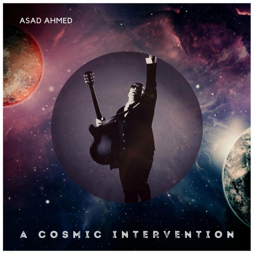 Asad Ahmed - A Cosmic Intervention (2022)
