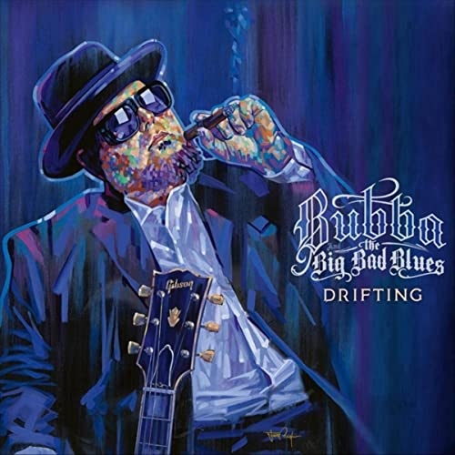 Bubba And The Big Bad Blues - Drifting (2022)