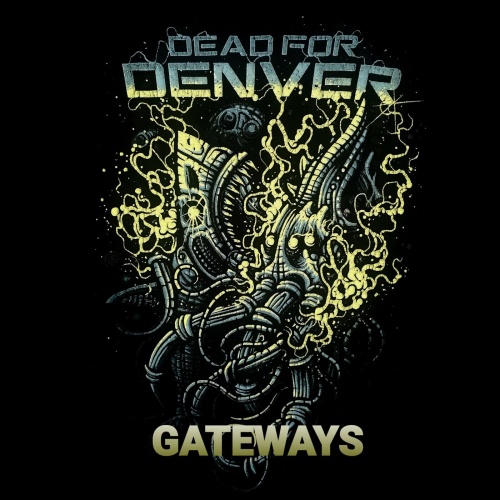 Dead for Denver - Gateways (2022)