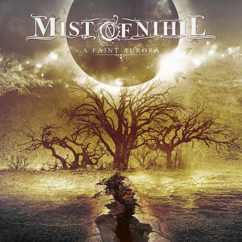 Mist Of Nihil - А Fаint Аurоrа (2015)