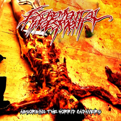 Excremental Ingestment - Absorbing The Horrid Cadavers (2022)