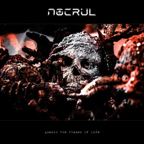 Nocrul - Quench The Flames Of Life (2022)