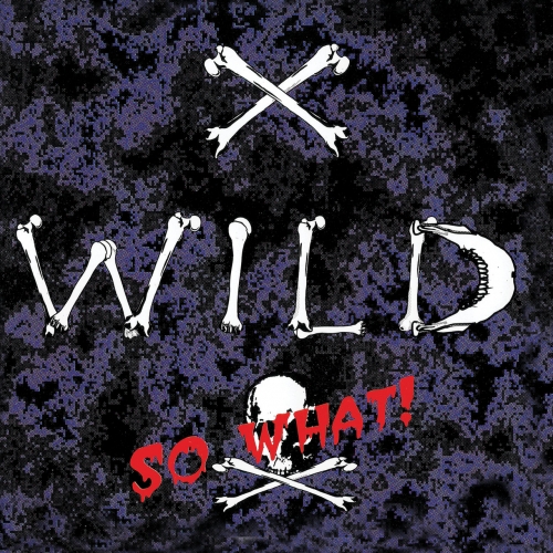 X - Wild - So What! (Reissue 2022)