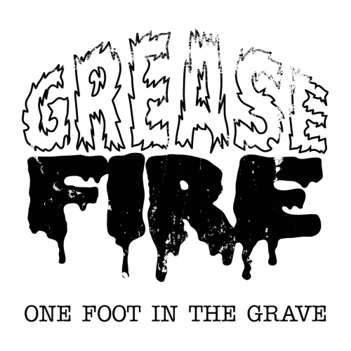 Greasefire - One Foot In The Grave (2022)